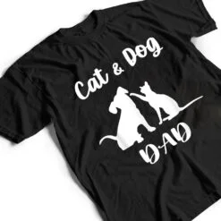 Cat and Dog Dad Pets Animals Lover Puppy for Men T Shirt Cat and Dog Dad Pets Animals Lover Puppy for Men T Shirt