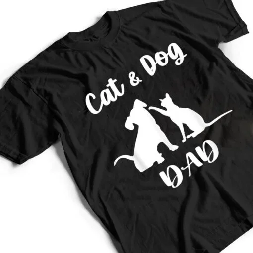 Cat and Dog Dad Pets Animals Lover Puppy for Men T Shirt