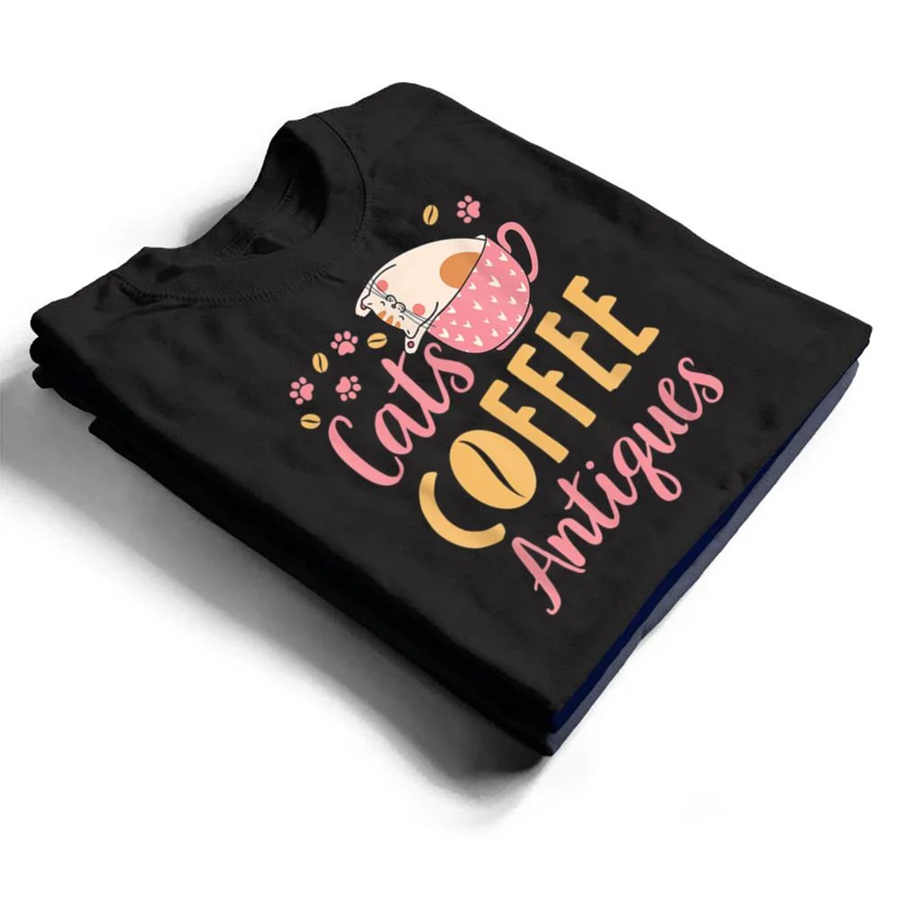 Cats-Coffee-Antiques-Cat-Lover-Antiquing-T-Shirt-1 Cats Coffee Antiques Cat Lover Antiquing T Shirt