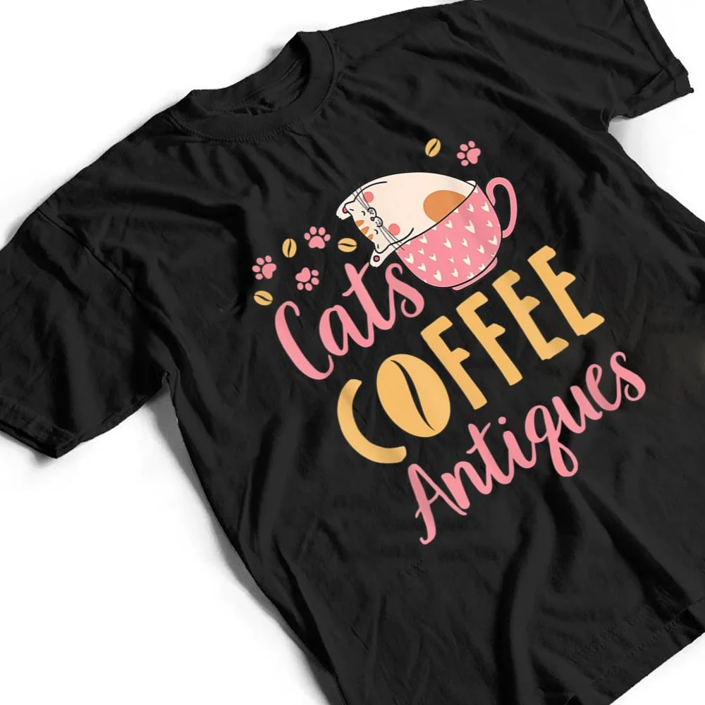 Cats-Coffee-Antiques-Cat-Lover-Antiquing-T-Shirt-2 Cats Coffee Antiques Cat Lover Antiquing T Shirt