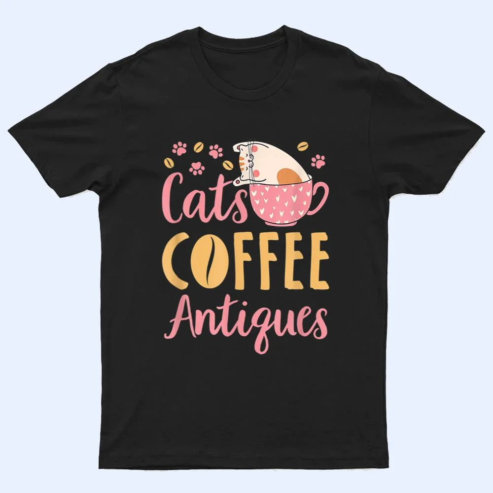 Cats Coffee Antiques Cat Lover Antiquing T Shirt Cats Coffee Antiques Cat Lover Antiquing T Shirt