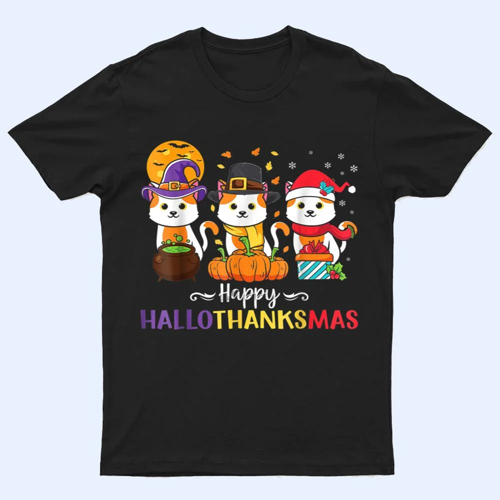Cats Happy HalloThanksMas T Shirt Cats Happy HalloThanksMas T Shirt