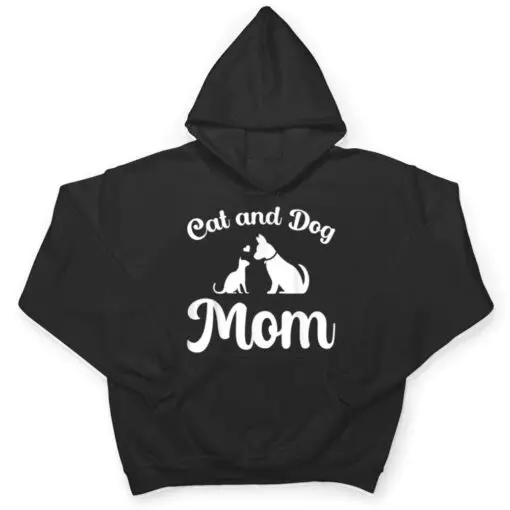 Cats and Dogs Mom Mother's Day Puppy Pets Animals Lover T Shirt