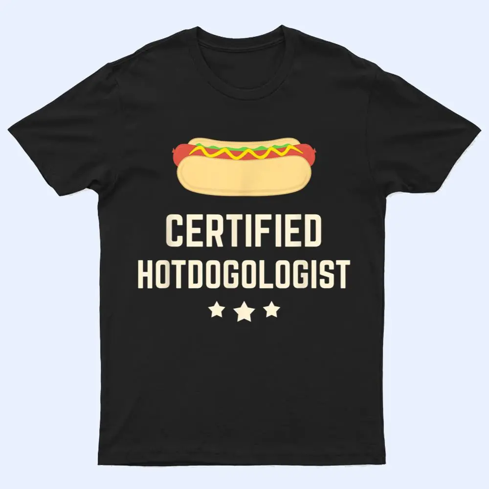Certified Hotdogolist Hot Dog Gift T Shirt Certified Hotdogolist Hot Dog Gift T Shirt