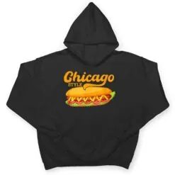 Chicago Style Hotdog Sausage Wiener Foodie T Shirt Chicago Style Hotdog Sausage Wiener Foodie T Shirt
