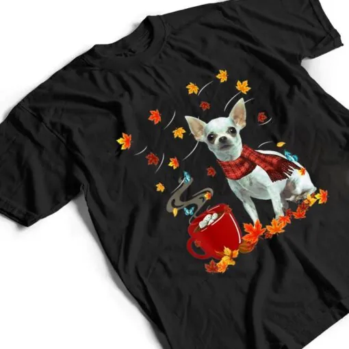 Chihuahua - Fall - Chocolate - Hot - Funny Dog Autumn T Shirt