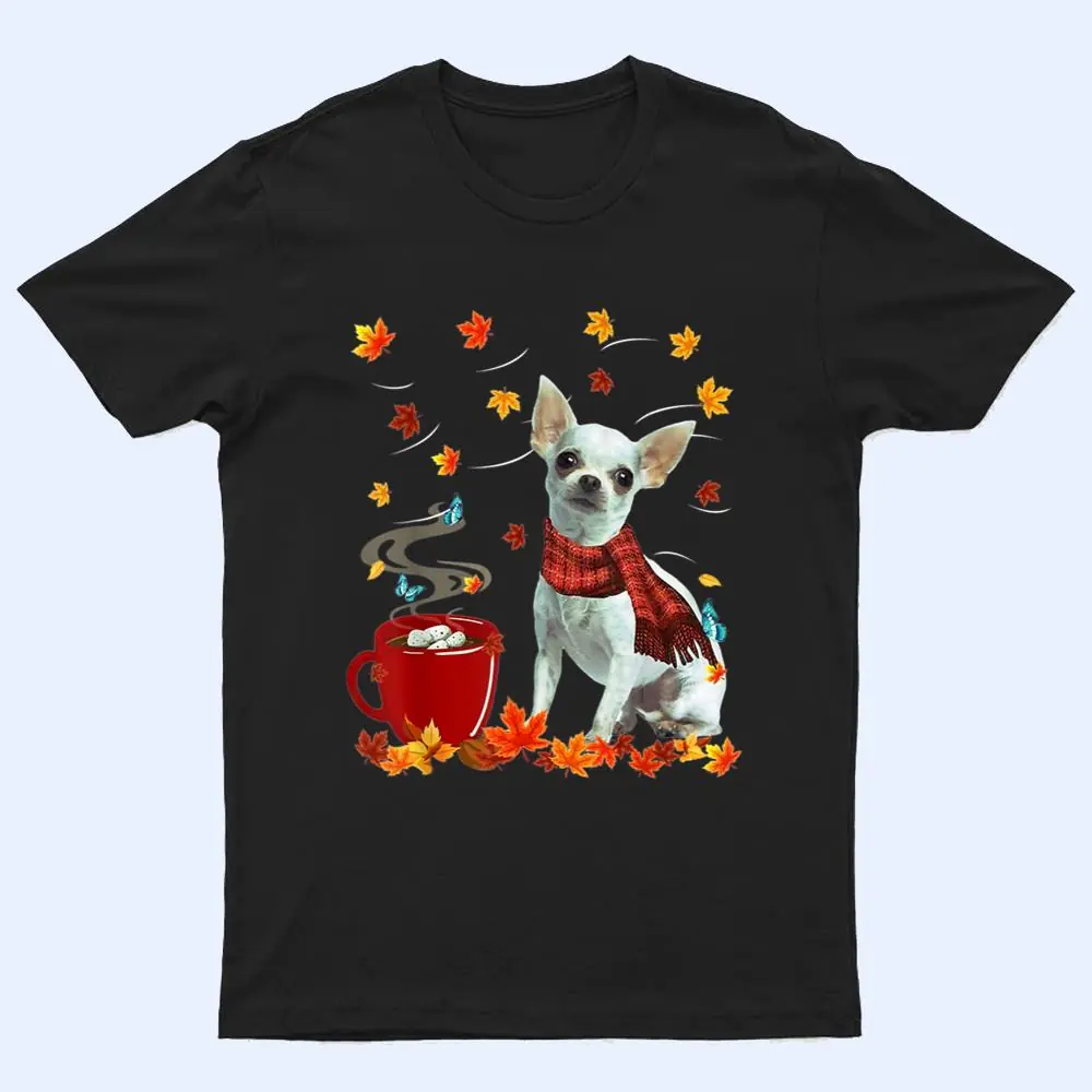 Chihuahua - Fall - Chocolate - Hot - Funny Dog Autumn T Shirt Chihuahua - Fall - Chocolate - Hot - Funny Dog Autumn T Shirt