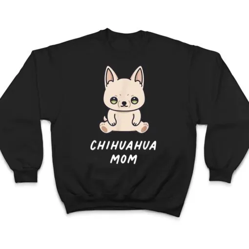 Chihuahua Mom Kawaii Anime Dog Lover Owner Family T Shirt