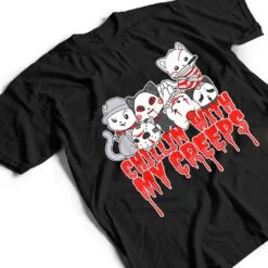 Chillin With My Creeps Cat Horror Serial Killer Halloween T Shirt Chillin With My Creeps Cat Horror Serial Killer Halloween T Shirt