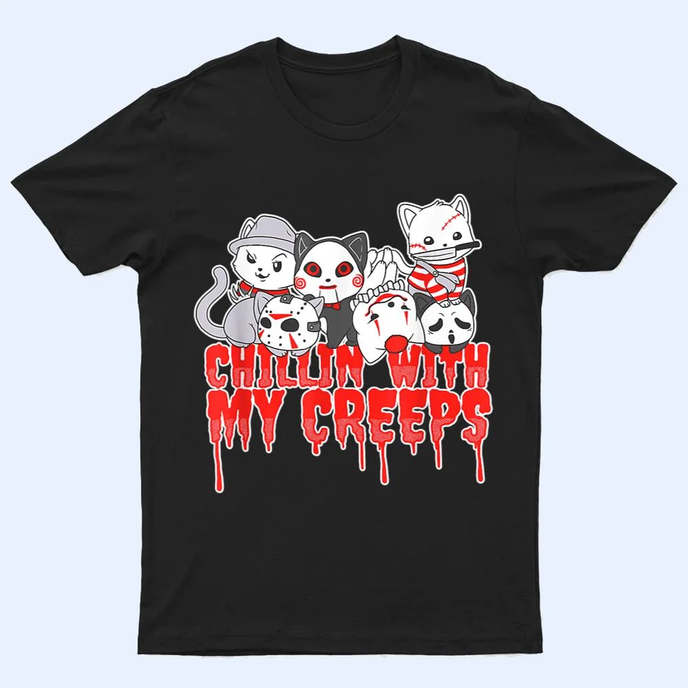Chillin With My Creeps Cat Horror Serial Killer Halloween T Shirt Chillin With My Creeps Cat Horror Serial Killer Halloween T Shirt