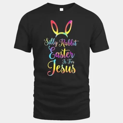 Christian Easter Silly Rabbit Easter is for Jesus