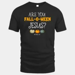 Christian Faith Halloween Are you Fall-o-ween Jesus Matthew