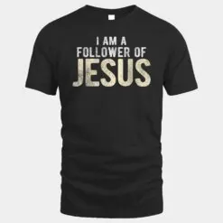 Christian Religious I Am A Follower Of Jesus