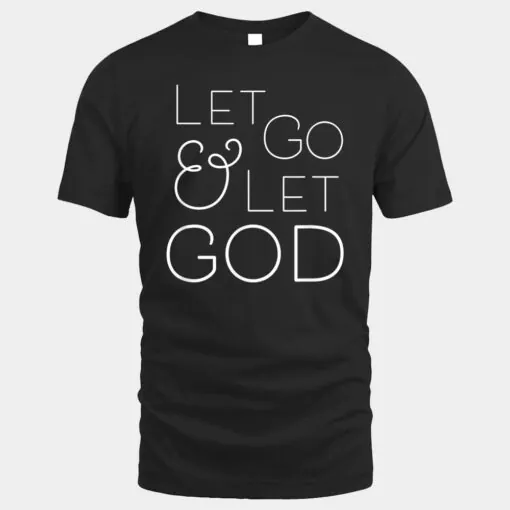 Christian Shirts for Women Let Go and Let God Jesus