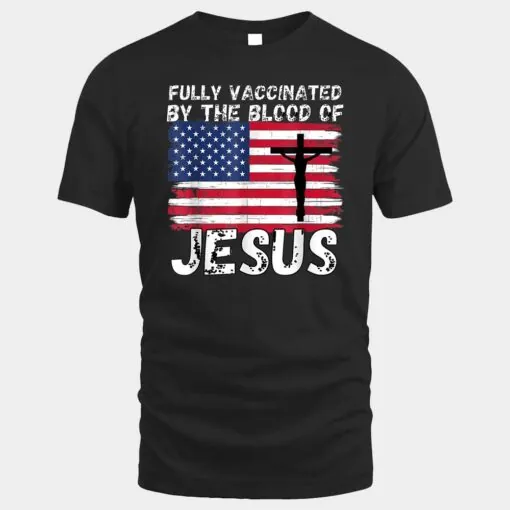 Christian USA Flag Fully Vaccinated By The Blood Of Jesus Ver 2