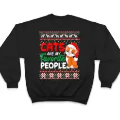 Christmas Cat - Cats Are My Favorite People T Shirt Christmas Cat - Cats Are My Favorite People T Shirt
