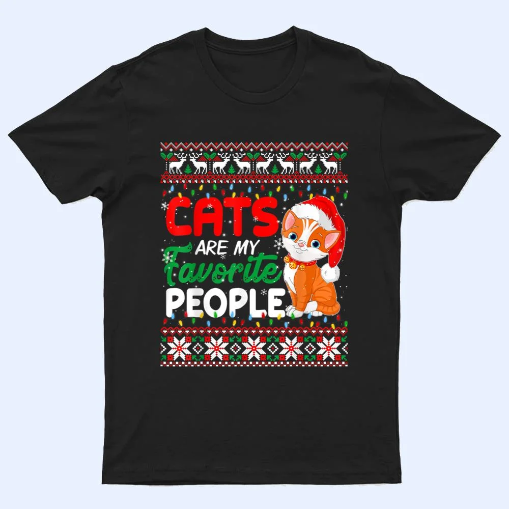 Christmas Cat - Cats Are My Favorite People T Shirt Christmas Cat - Cats Are My Favorite People T Shirt