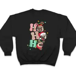 Christmas Ho Ho Ho Pug Dog Gift For Dog Lover Funny Xmas T Shirt Christmas Ho Ho Ho Pug Dog Gift For Dog Lover Funny Xmas T Shirt