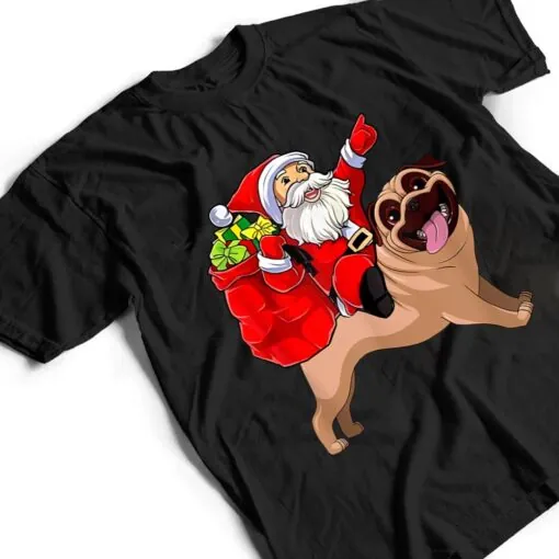 Christmas Santa Claus Riding Pug Dog Xmas Pajama Funny Gifts T Shirt