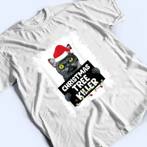 Christmas Tree Killer Naughty Black Cat Christmas T Shirt