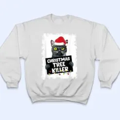 Christmas Tree Killer Naughty Black Cat Christmas T Shirt Christmas Tree Killer Naughty Black Cat Christmas T Shirt