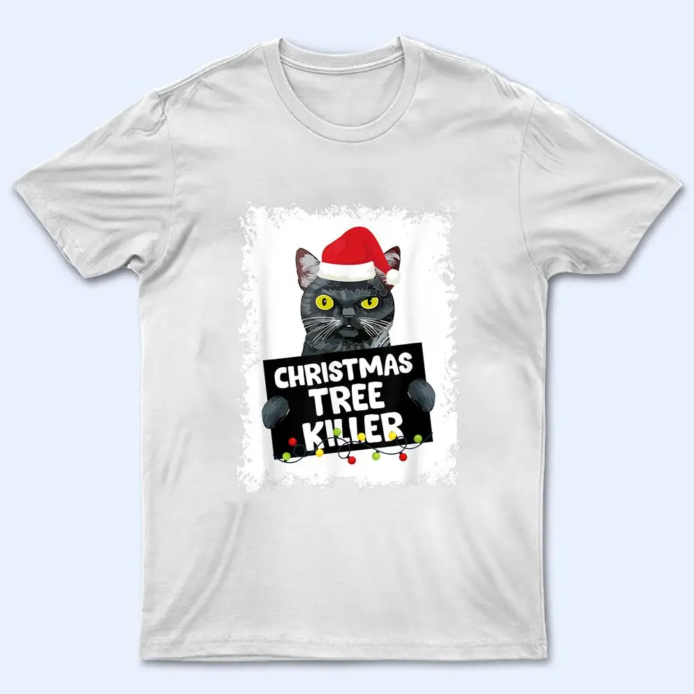 Christmas Tree Killer Naughty Black Cat Christmas T Shirt Christmas Tree Killer Naughty Black Cat Christmas T Shirt