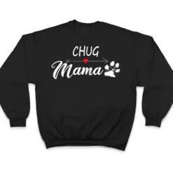 Chug Mama Chug Mom Chug Dog Owner T Shirt