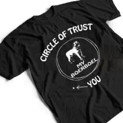 Circle Of Trust Boerboel Funny For Dog Lovers T Shirt Circle Of Trust Boerboel Funny For Dog Lovers T Shirt