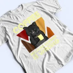 Coffee Because Murder Is Wrong Black Cat With Coffee Mug Fun T Shirt Coffee Because Murder Is Wrong Black Cat With Coffee Mug Fun T Shirt