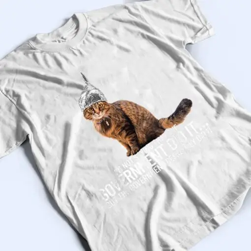 Conspiracy Cat Government Conspiracy Theory Tin Foil Hat T Shirt