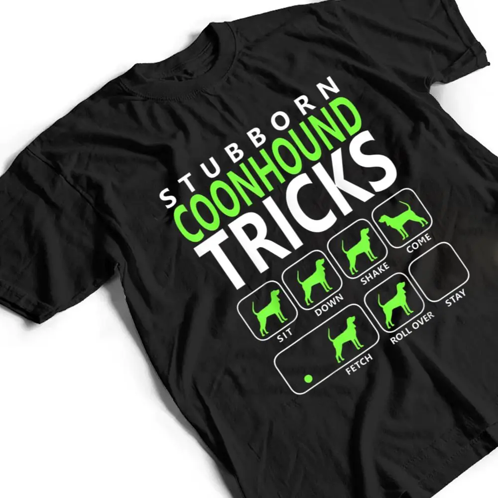 Coonhound-Stubborn-Coonhound-Tricks-Dog-T-Shirt-2 Coonhound Stubborn Coonhound Tricks Dog T Shirt
