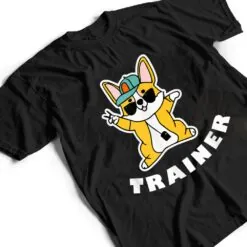 Corgi Trainer Dog Cute Welsh T Shirt Corgi Trainer Dog Cute Welsh T Shirt
