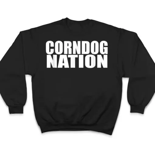 Corndog Nation Food Lovers Funny T Shirt