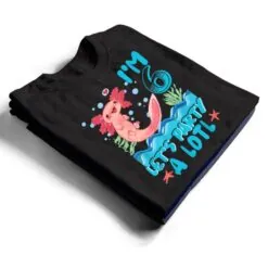 Cute Axolotl 6 Year Old Gift Axolotl Lover 6th Birthday T Shirt Cute Axolotl 6 Year Old Gift Axolotl Lover 6th Birthday T Shirt