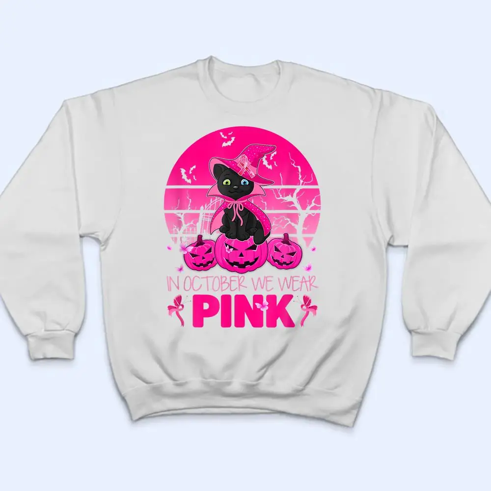 Cute Cat In October We Wear Pink Breast Cancer Awareness T Shirt