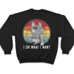 Cute Cat Lovers I Do What I Want Cat Funny Cat T Shirt Cute Cat Lovers I Do What I Want Cat Funny Cat T Shirt