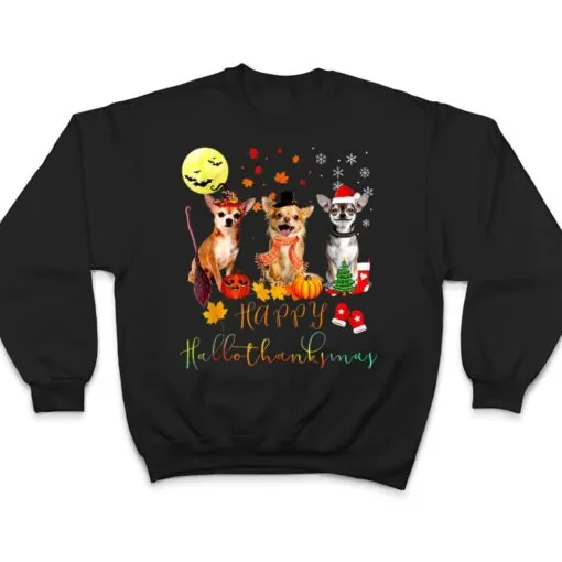 Cute Chihuahua Dog Happy Hallothanksmas Family Xmas Pajama T Shirt