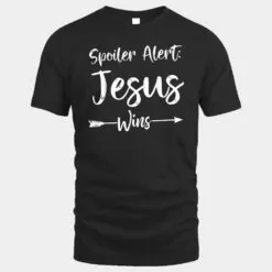 Cute Christian Bible Verse Quote Spoiler Alert Jesus Wins