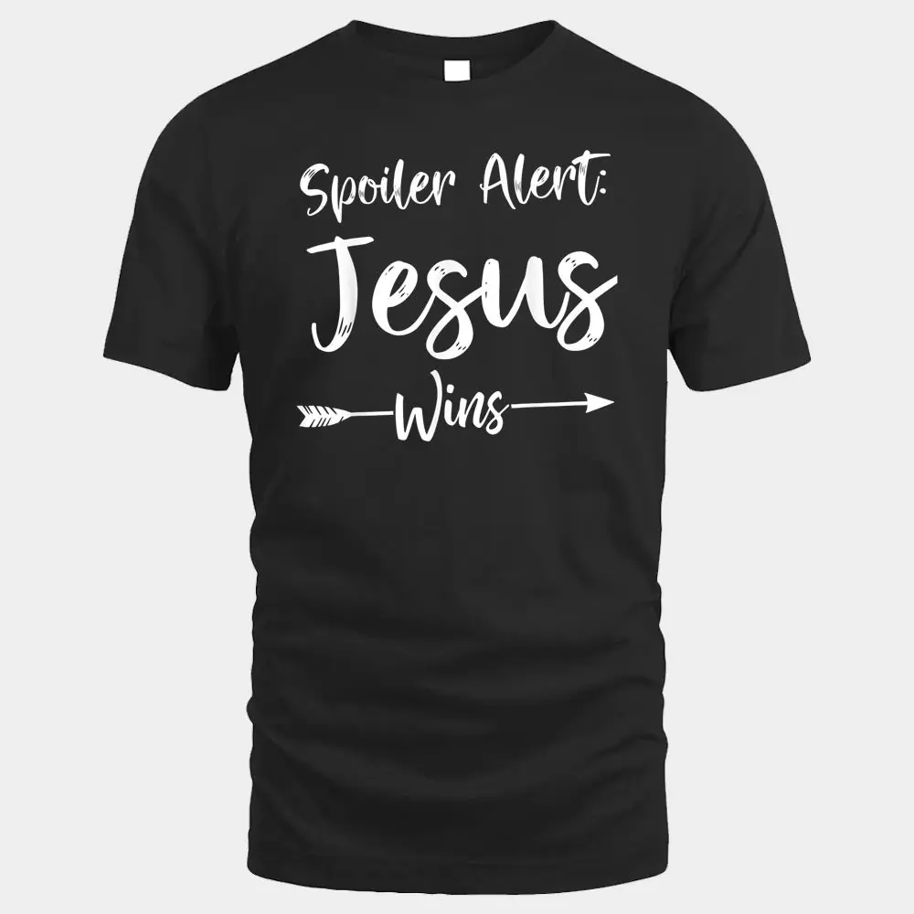Cute Christian Bible Verse Quote Spoiler Alert Jesus Wins Cute Christian Bible Verse Quote Spoiler Alert Jesus Wins
