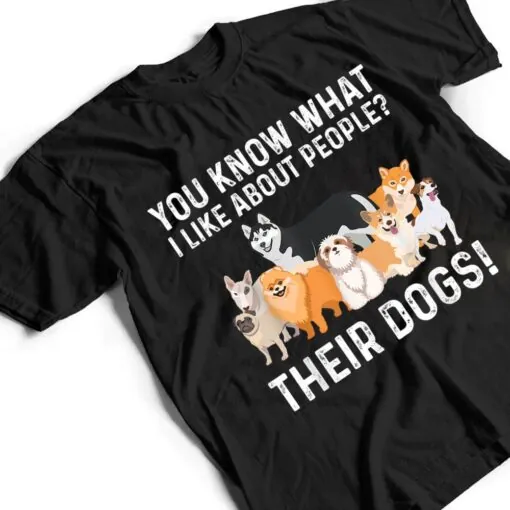 Cute Dog Design For Men Women Kids Dog Lovers I Like Dogs T Shirt