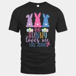 Cute Easter Bunnies No Bunny Loves Me Like Jesus