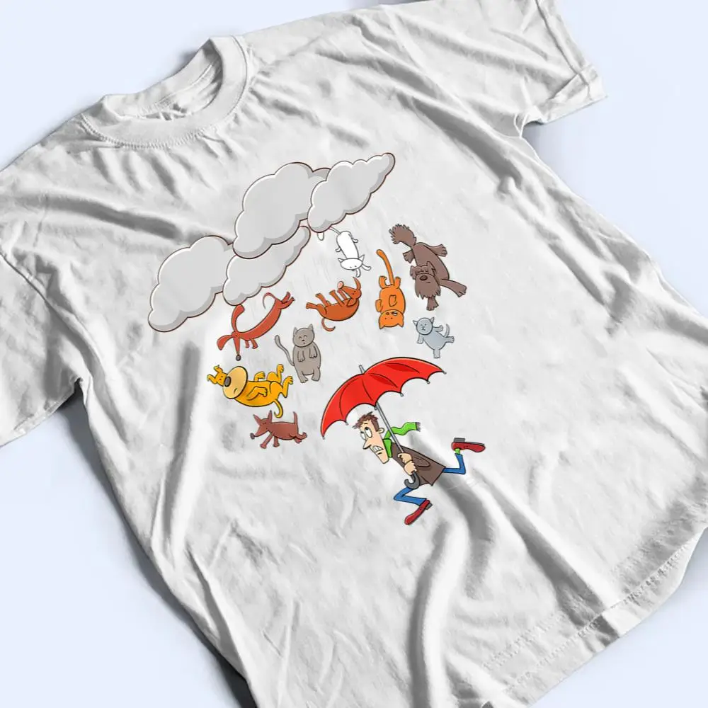 Cute Funny Canine Feline Lover, It's Raining Cats and Dogs T Shirt