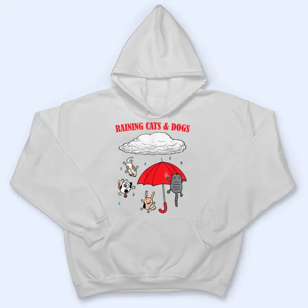 Cute-Raining-Cats-And-Dogs-Pet-Lovers-T-Shirt-3 Cute Raining Cats And Dogs, Pet Lovers T Shirt