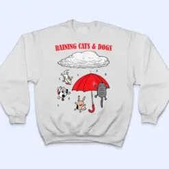 Cute Raining Cats And Dogs, Pet Lovers T Shirt Cute Raining Cats And Dogs, Pet Lovers T Shirt