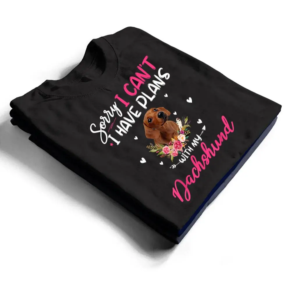 Cute-Sorry-I-Have-Plans-With-My-Dachshund-Dog-Floral-T-Shirt-1 Cute Sorry I Have Plans With My Dachshund Dog Floral T Shirt