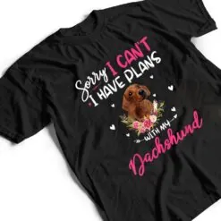 Cute Sorry I Have Plans With My Dachshund Dog Floral T Shirt Cute Sorry I Have Plans With My Dachshund Dog Floral T Shirt