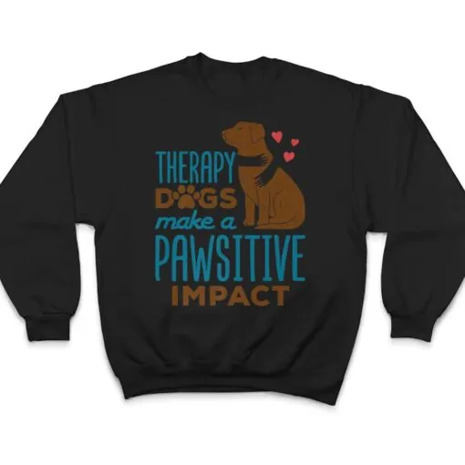 Cute Therapy Dogs Make a Pawsitive Impact Therapy Dog Team T Shirt
