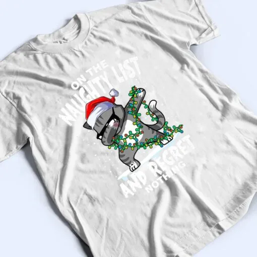 Dabbing Cat On the Naughty List and I Regret Nothing T Shirt