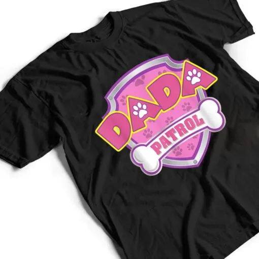 Dada Patrol Dog Funny Gift Birthday Party T Shirt