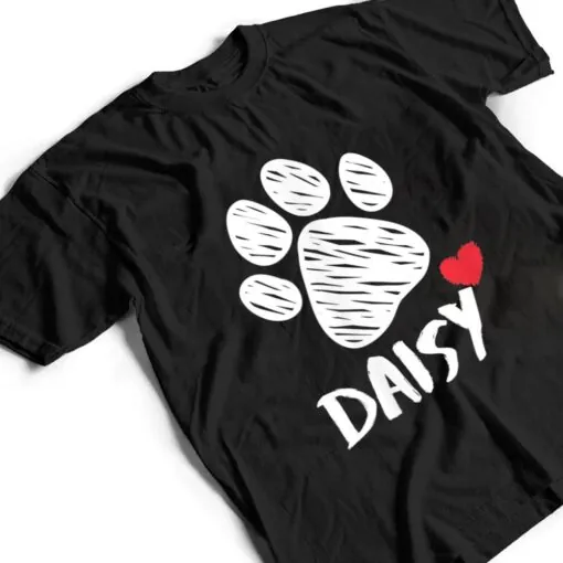 Daisy My Dog Daisy I love My Dog Daisy Puppy Love Dog Lover T Shirt